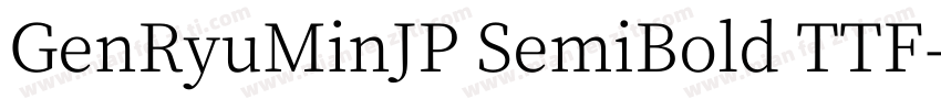 GenRyuMinJP SemiBold TTF字体转换